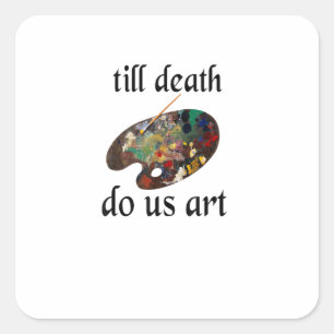 Pegatina Cuadrada Hasta que la muerte nos separe con arte Diseño div