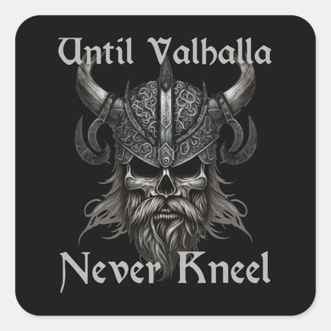 Pegatina Cuadrada Hasta Valhalla Never Kneel (Anverso)