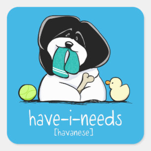 Pegatina Cuadrada Have-i-Needs Havanese Bold Off-Leash Art™