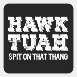 Pegatina Cuadrada Hawk Tuah Escupe En Ese Thang Gracioso