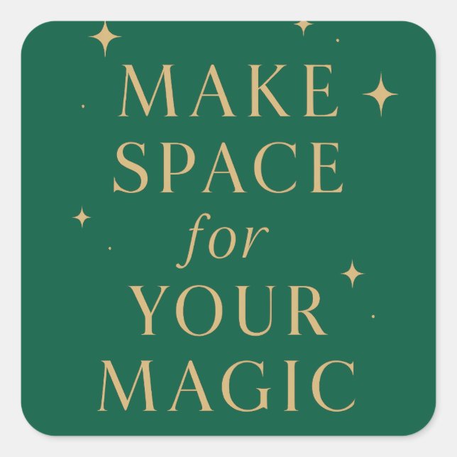 Pegatina Cuadrada Haz Espacio para tu Magia (Anverso)