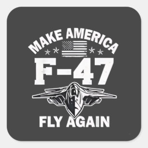 Pegatina Cuadrada Haz que los F-47 vuelen de nuevo el 4 de julio