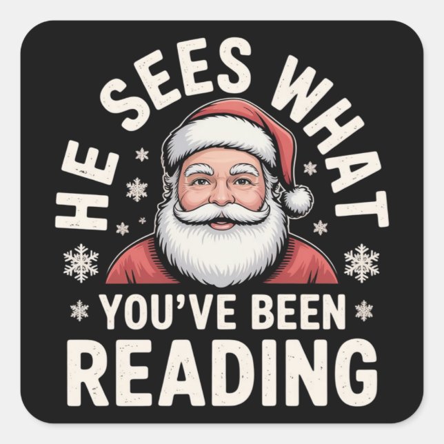 Pegatina Cuadrada He Sees What You've Been Reading Santa Bookish  (Anverso)