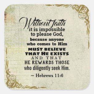 Pegatina Cuadrada Hebreos 11:6 Sin fe es imposible...
