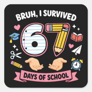 Pegatina Cuadrada Hermano, sobreviví 67 días de escuela