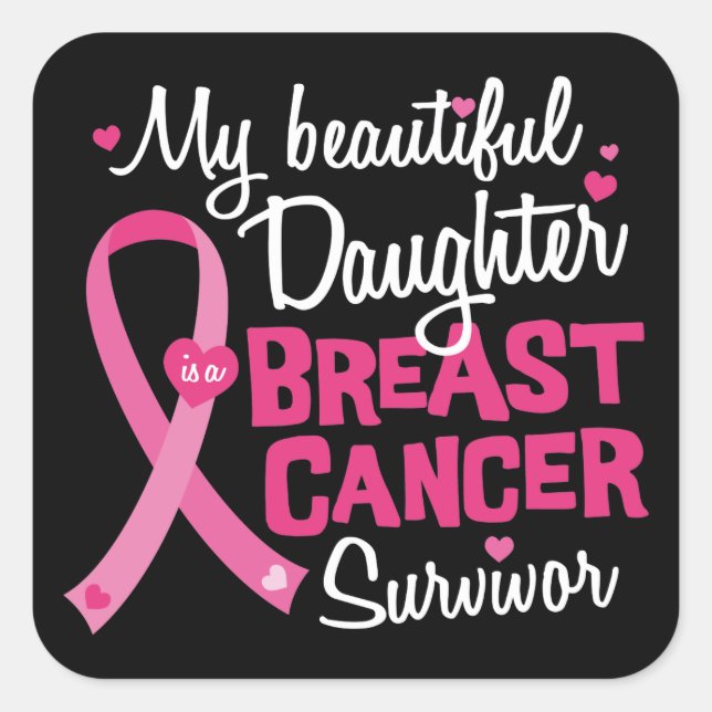 Pegatina Cuadrada Hermosa hija sobreviviente de cáncer de mama mamá  (Anverso)