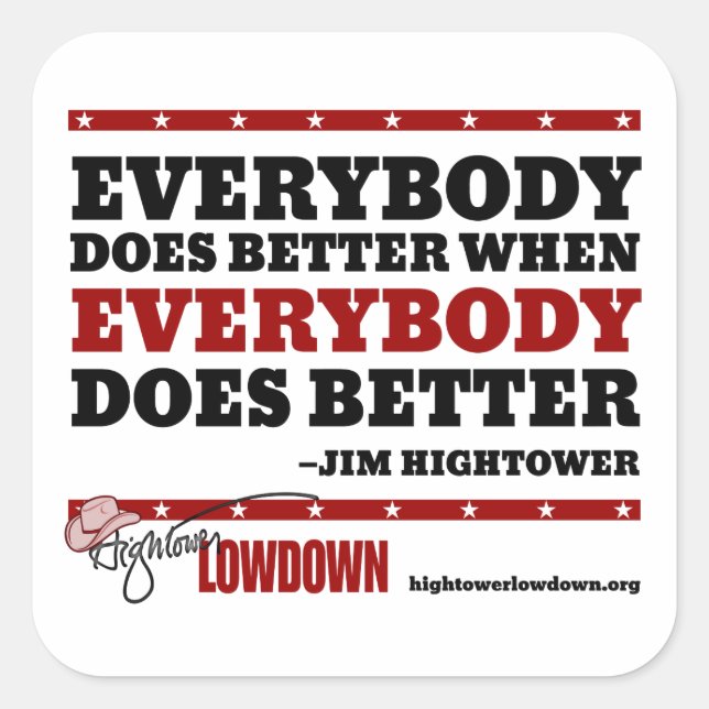 Pegatina Cuadrada Hightower Lowdown: Todo el mundo lo hace mejor (Pe (Anverso)