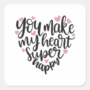 Pegatina Cuadrada Hizo mi corazón super feliz
