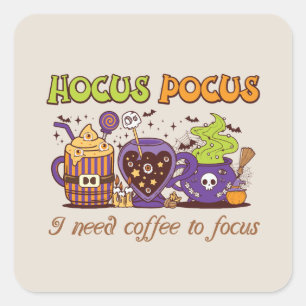 Pegatina Cuadrada Hocus Pocus - Necesito Café Para Enfocarme