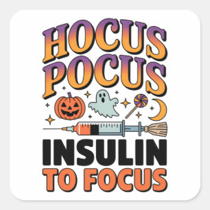 Pegatina Cuadrada Hocus Pocus Necesito Insulina para Focar el Fantas