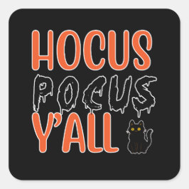 Pegatina Cuadrada Hocus Pocus Y'all Halloween Cat Design