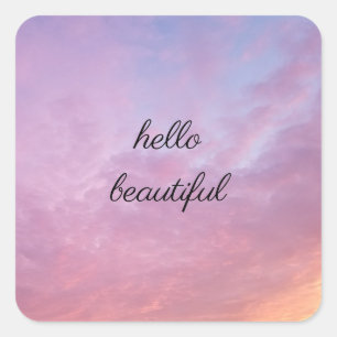 Pegatina Cuadrada Hola Hermoso