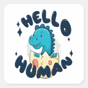 Pegatina Cuadrada Hola humano divertido Dinosaurio