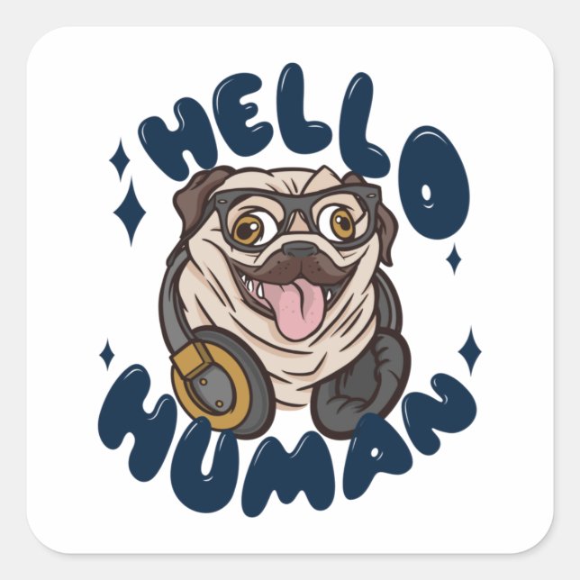 Pegatina Cuadrada Hola perro de Cute humano (Anverso)