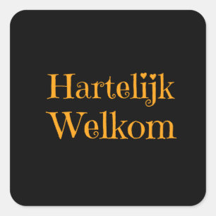 Pegatina Cuadrada Holanda - Bienvenidos A Hartelijk Welkom