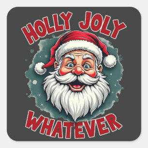 Pegatina Cuadrada Holly Joly Cualquier Navidad divertida de Santa Cl