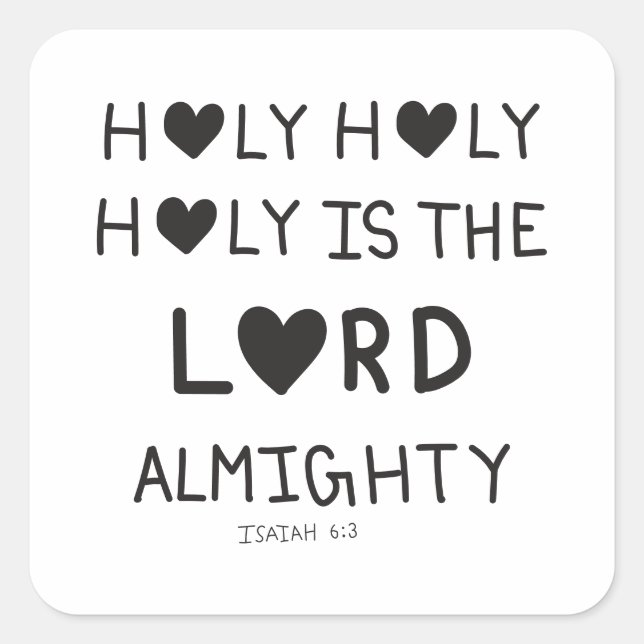 Pegatina Cuadrada Holy Holy Holy is the lord almighty  (Anverso)