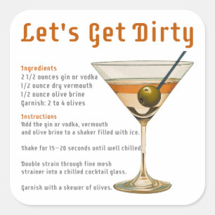 Pegatina Cuadrada Hora del Cóctel: Receta de Martini Let's Get Dirty