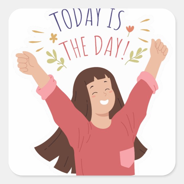 Pegatina Cuadrada Hoy es el día (Anverso)