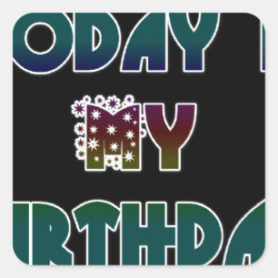 Pegatina Cuadrada Hoy es mi arte de cumpleaños