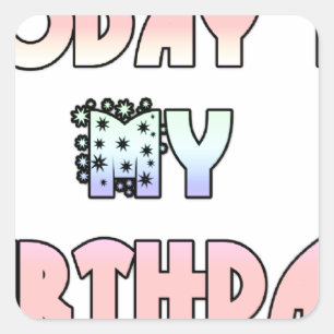 Pegatina Cuadrada Hoy es mi arte de cumpleaños