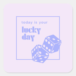 Pegatina Cuadrada Hoy es tu día de suerte, Chica afortunado y afortu