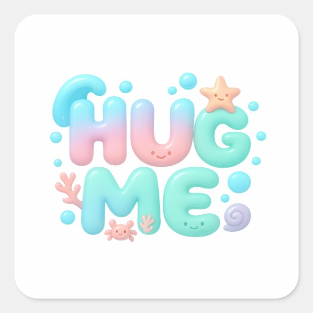 Pegatina Cuadrada Hug Me Glossy Pastel Ocean Text (Anverso)
