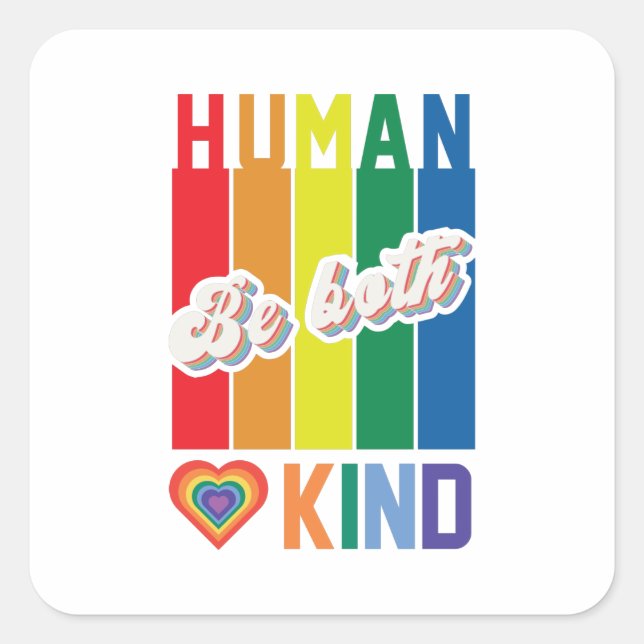 Pegatina Cuadrada Humano | Ser amable | Arcoiris | LGBTQ (Anverso)