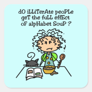 Pegatina Cuadrada Humor de personas analfabetas