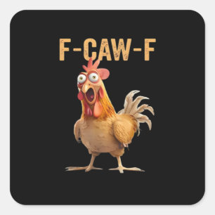 Pegatina Cuadrada Humor de pollo divertido estilo vintage cita F Caw