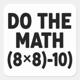 Pegatina Cuadrada humor divertido del profesor de matemáticas Meme c