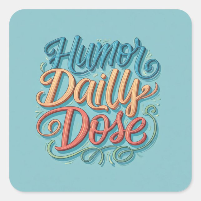 Pegatina Cuadrada Humor Dosis diaria (Anverso)