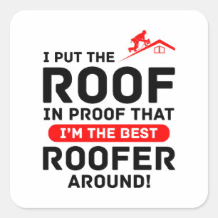 Pegatina Cuadrada Humor en el techo - Roofer Pro Pride