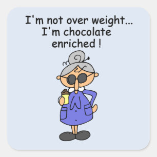 Pegatina Cuadrada Humor enriquecido con chocolate