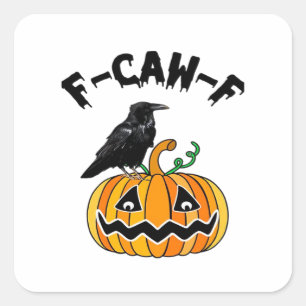 Pegatina Cuadrada Humor Gótico de Cuervo Divertido F-Caw-F Esencial