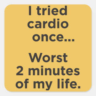 Pegatina Cuadrada Humor Motivacional Cardio Gym divertido