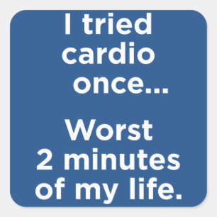 Pegatina Cuadrada Humor Motivacional Cardio Gym divertido