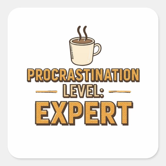 Pegatina Cuadrada Humorous Procrastinator with Coffee (Anverso)