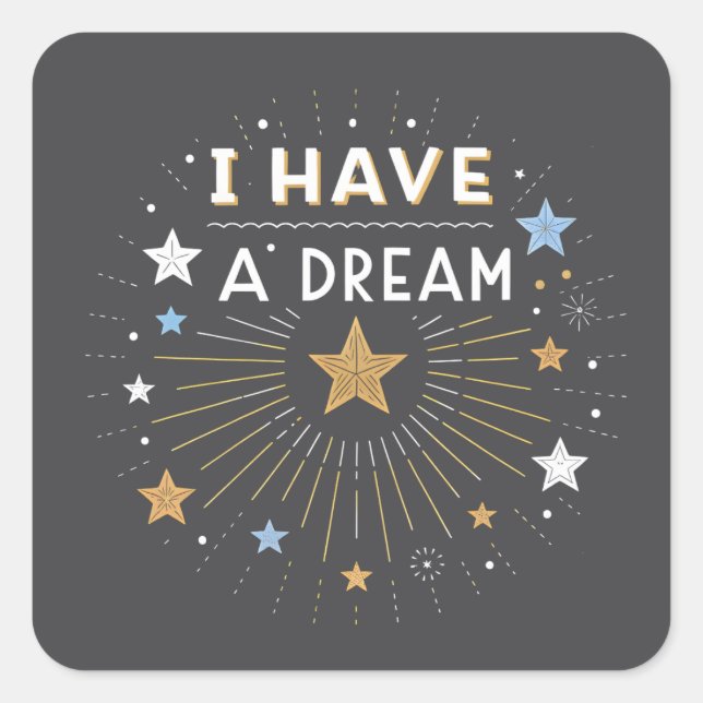 Pegatina Cuadrada I Have a Dream Inspirational Starburst Art (Anverso)