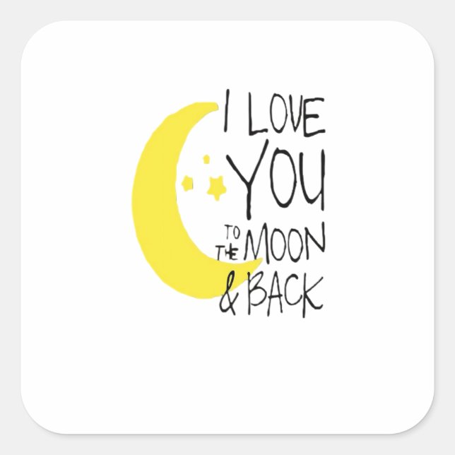 Pegatina Cuadrada I Love You To The Moon And Back Classic Romantic Q (Anverso)