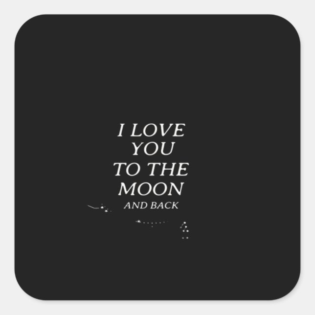 Pegatina Cuadrada I Love You To The Moon And Back Elegant Style  (Anverso)