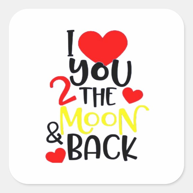Pegatina Cuadrada I Love You To The Moon And Back Timeless Love Art  (Anverso)