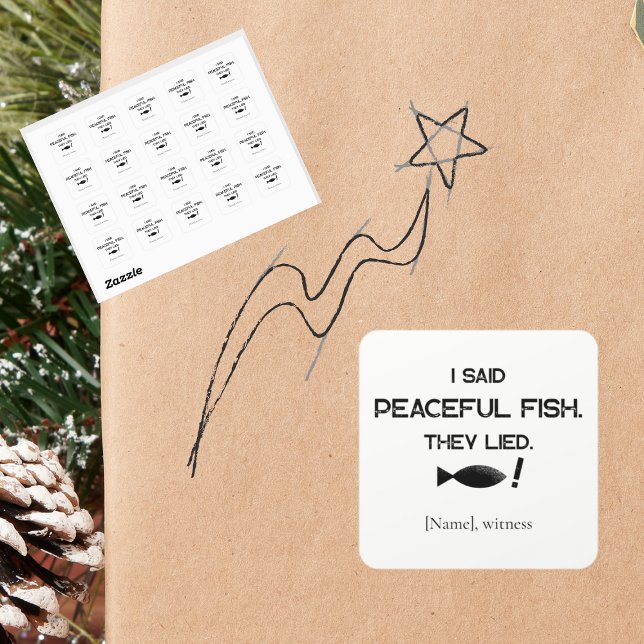 Pegatina Cuadrada I Said Peaceful Fish They Lied - Minimalist Funny  (Subido por el creador)
