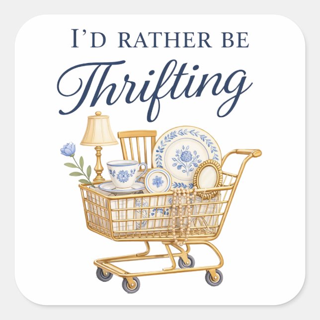 Pegatina Cuadrada I'd Rather Be Thrifting Sticker (Anverso)