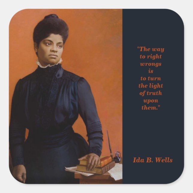 Pegatina Cuadrada Ida B. Wells Civil Rights Sufrage Leader Truth (Anverso)