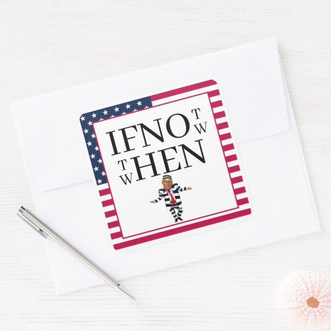 Pegatina Cuadrada If Not Now Sticker (Sobre)