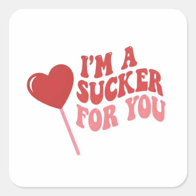 Pegatina Cuadrada I'm A Sucker For You | Funny Retro valentines day (Anverso)