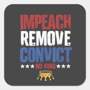 Pegatina Cuadrada Impediátrico Eliminar Convicto No Rey 4 De Julio