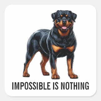 Pegatina Cuadrada Impossible Is Nothing, Rottweiler