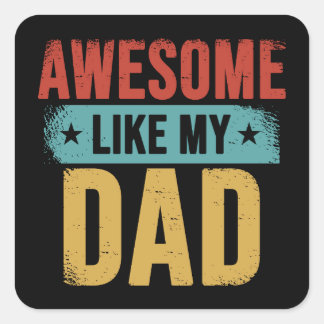 Pegatina Cuadrada Impresionante como mi papá divertido padre regalo